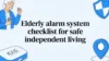 Elderly alarm system checklist for safe independent living