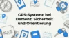 GPS-Systeme bei Demenz: Sicherheit und Orientierung